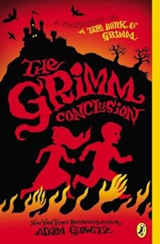 By Adam Gidwitz The Grimm Conclusion (A Tale Dark & Grimm) (Paperback) September 2, 2014