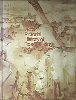 Unknown Binding ARBA pictorial history of roadbuilding Book