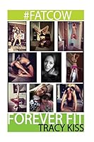 Fatcow: Forever Fit 151738527X Book Cover