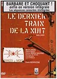 Le Dernier train de la nuit - Non censuré