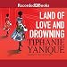 Land of Love and Drowning
