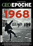 GEO Epoche / GEO Epoche 88/2017 - 1968: Studentenrevolte, Hippies, Vietnam: Die Chronik eines dramatischen Jahres