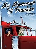 My Mommy's a Trucker