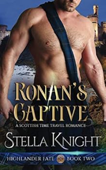 Paperback Ronan's Captive: A Scottish Time Travel Romance (Highlander Fate) Book