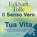 Il senso vero della tua vita. Con DVD