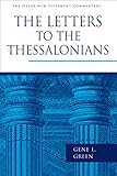 The Letters to the Thessalonians (The Pillar New Testament Commentary (PNTC))