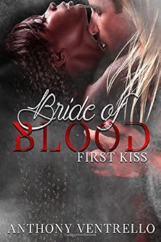 Paperback Bride of Blood: First Kiss (Bride of Blood Trilogy) Book