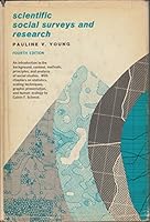 Scientific social surveys and research;: An introduction to the background, content, methods, principles, and analysis of social studies 0137965087 Book Cover