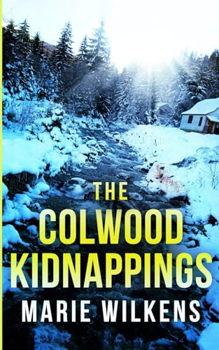 The Colwood Kidnappings (A Riveting Kidnapping Mystery Series)