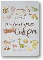 Maternidade Sem Culpa
