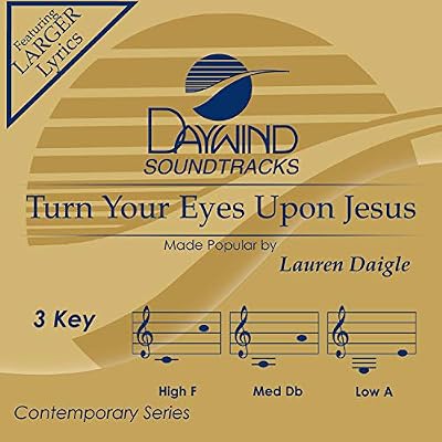 Turn Your Eyes Upon Jesus