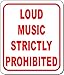loud music strictly prohibited Aluminum Composite Outdoor Sign 15