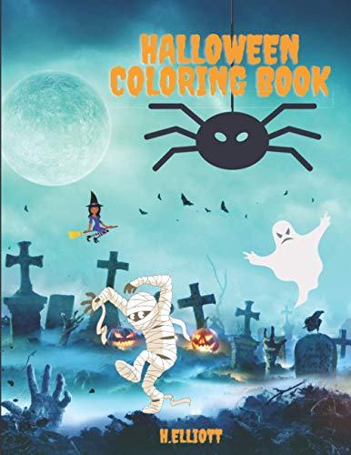 Halloween Coloring Book: Happy Halloween Coloring Book, Halloween Coloring Pages For Kids Age 2-4, 4-8, Girls And Boys, Fun And Original Paperback
