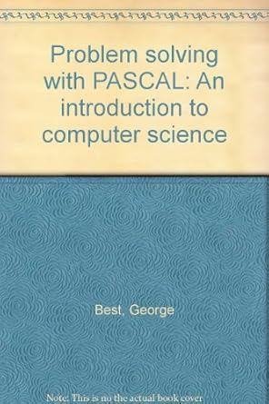 Problem solving with PASCAL: An introduction to computer science: Best ...