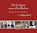 Produktbild Die Käfigtür muss offen bleiben: Begegnungen eines Journalisten