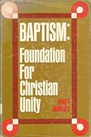 Baptism: Foundation For Christian Unity B0006BQUXY Book Cover