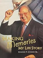 Making Memories, My Life Story B0711Q5852 Book Cover