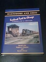 Baltimore and Ohio : Sunburst Trail to Chicago : Cumberland to Chicago 1879314096 Book Cover