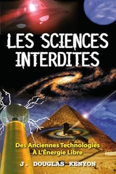 Paperback Les sciences interdites - Des Anciennes Technologies à l'Energie Libre [French] Book