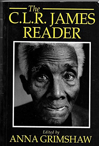 The C. L. R. James Reader (Wiley Blackwell Readers)