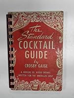 The standard cocktail guide,: A manual of mixed drinks written for the American host, B0007EJ96U Book Cover