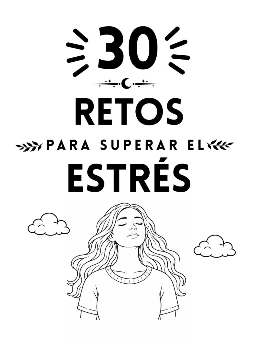 30 retos para superar el estrés (Colección Islacalmadigital)