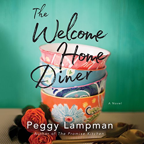 The Welcome Home Diner Audiobook by Peggy Lampman The Welcome Home Diner Audiobook by Peggy Lampman