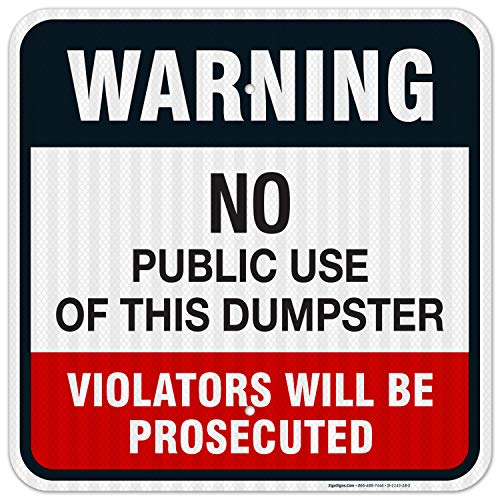 No Public Use of Dumpster Sign - 18x18 in - 3M EGP Reflective Aluminum