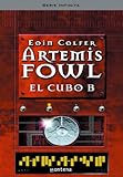 El cubo B (Artemis Fowl 3) (Spanish Edition)