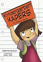 Kindergarten Kapers (Mom's Choice Award Recipient) 1951556321 Book Cover
