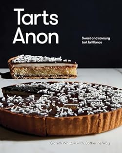 Tarts Anon: Sweet And Savoury Tart Brilliance