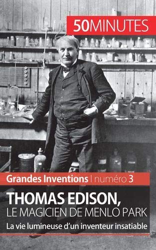 Thomas Edison, le magicien de Menlo Park: La vie lumineuse d'un inventeur insatiable Livre PDF Gratuit