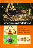  Lebensraum Federkleid: Federn und Federbewohner heimischer Vögel