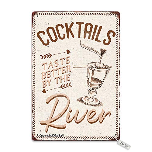 Tarika Cocktails Taste Better by The River Metal 20X30 cm Vintage Look Decoration Painting Sign for Home Kitchen Bathroom Farm Garden Garage Inspirational Quotes Wall Decor,8x12 Inch