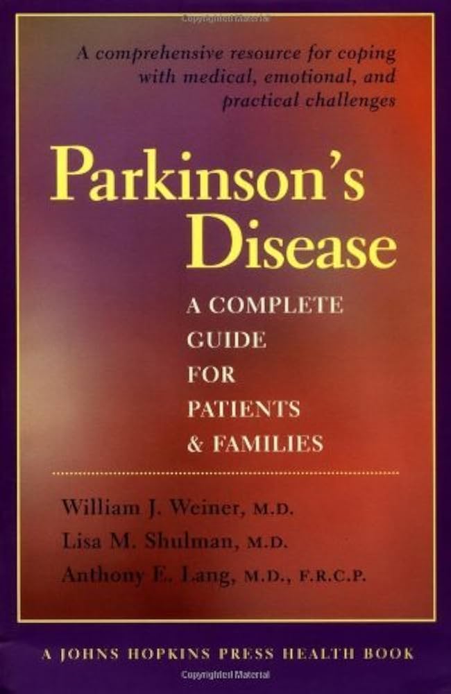 Parkinson's Disease: A Complete Guide for Patients and