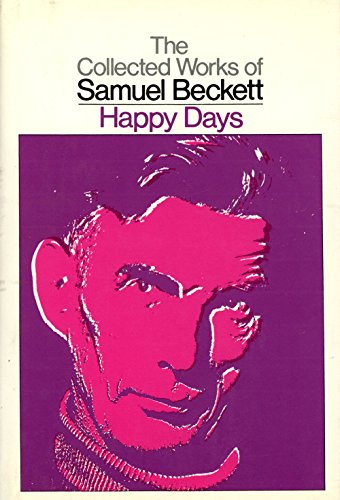 Happy Days: A Play in Two Acts; The Collected W... B01MSTOAPG Book Cover