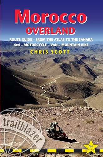 Morocco Overland: From the Atlas to the Sahara: 4x4 - Motorcycle - Van - Mountain Bike
