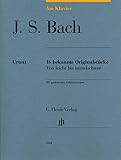 bach noten  Am Klavier - J. S. Bach: 16 bekannte Originalstücke von leicht bis mittelschwer: 15 bekannte Originalstücke von leicht bis mittelschwer (G. Henle Urtext-Ausgabe)