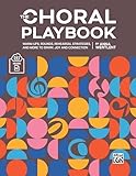 The Choral Playbook: Warm-Ups, Rounds, Rehearsal Strategies, and More to Spark Joy and Connection, Book & Online PDF