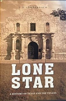 Lone Star: A History of Texas and the Texans