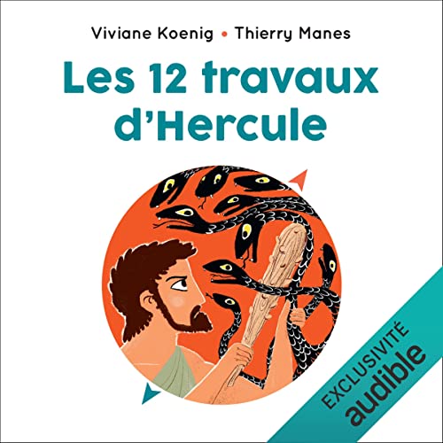 Les 12 travaux d'Hercule : Viviane Koenig, Thierry Manes - illustrateur ...