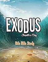 Exodus Chapter a Day Kids Bible Study 1721667164 Book Cover