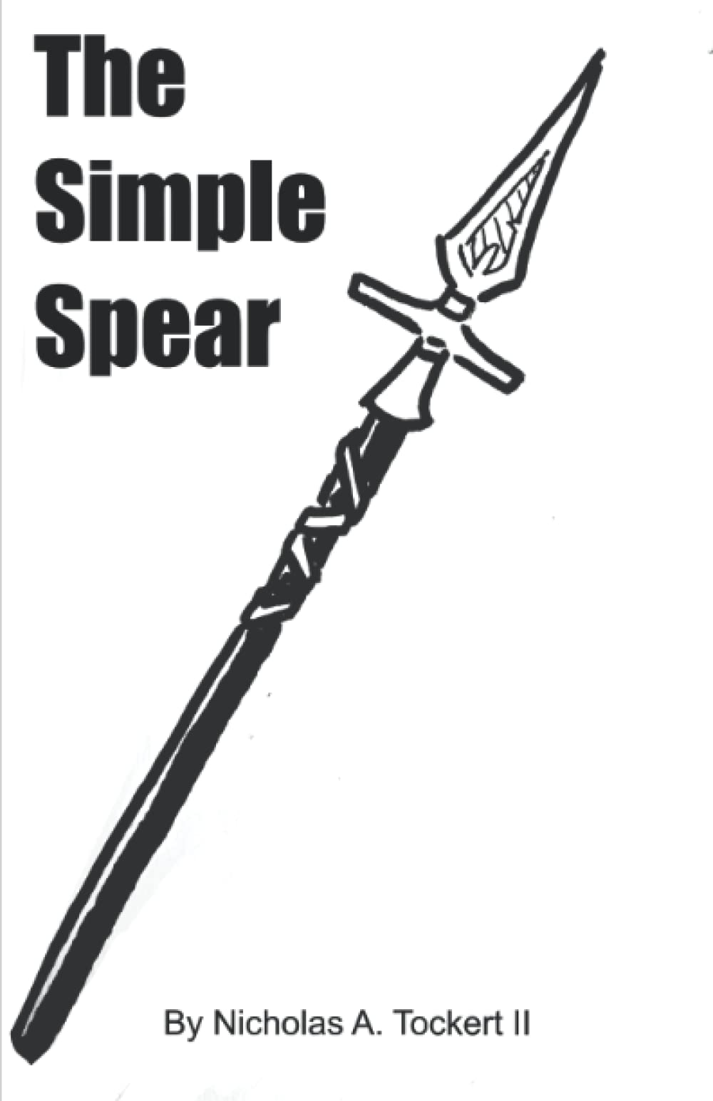 The Simple Spear: 3 (The Historical Fencing Guild Manuals of Defense)