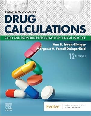 Brown and Mulholland’s Drug Calculations-12E