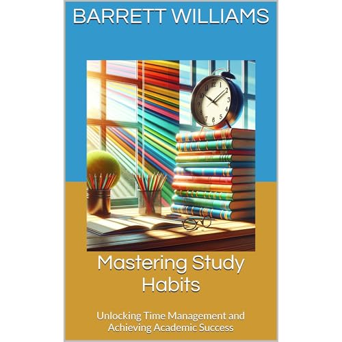 Mastering Study Habits (Authored by Barrett Williams) episode artwork