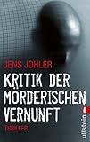 Kritik der mörderischen Vernunft - Jens Johler