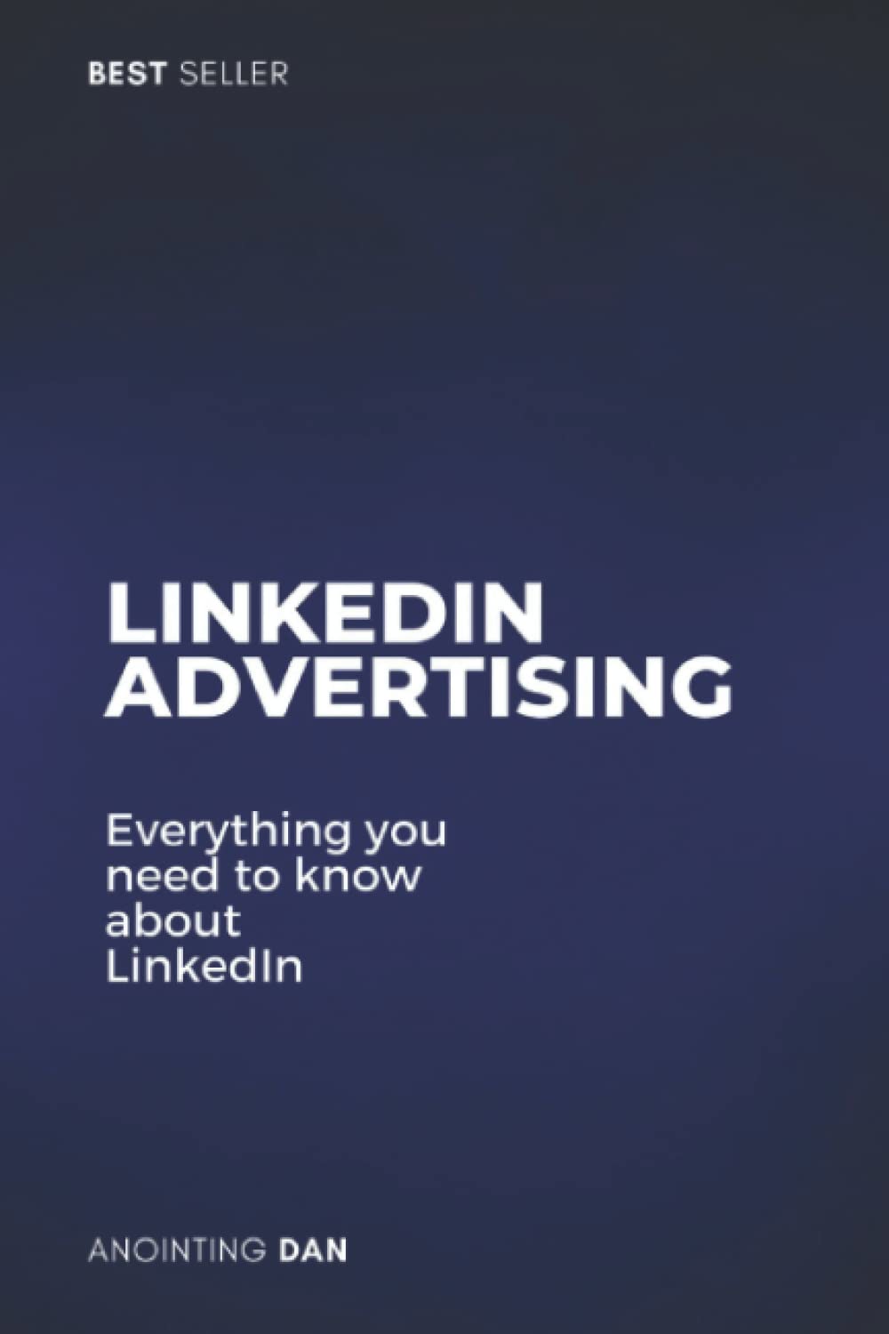 LINKEDIN ADVERTISING: Everything you need to know about LinkedIn