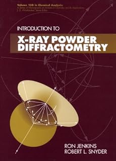 Introduction to X-Ray Powder Diffractometry (Chemical Analysis: A Series of Monographs on Analytical Chemistry and Its App...