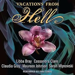 Vacations from Hell Audiolibro Por Libba Bray, Claudia Gray, Maureen Johnson, Sarah Mlynowski, Cassandra Clare arte de portada