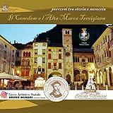  Il Cenedese e l\'Alta Marca Trevigiana: percorsi tra storia e memoria